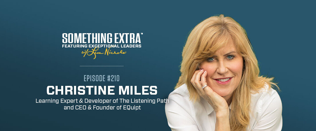 Episode 210: Becoming a Better Listener w/ Christine Miles