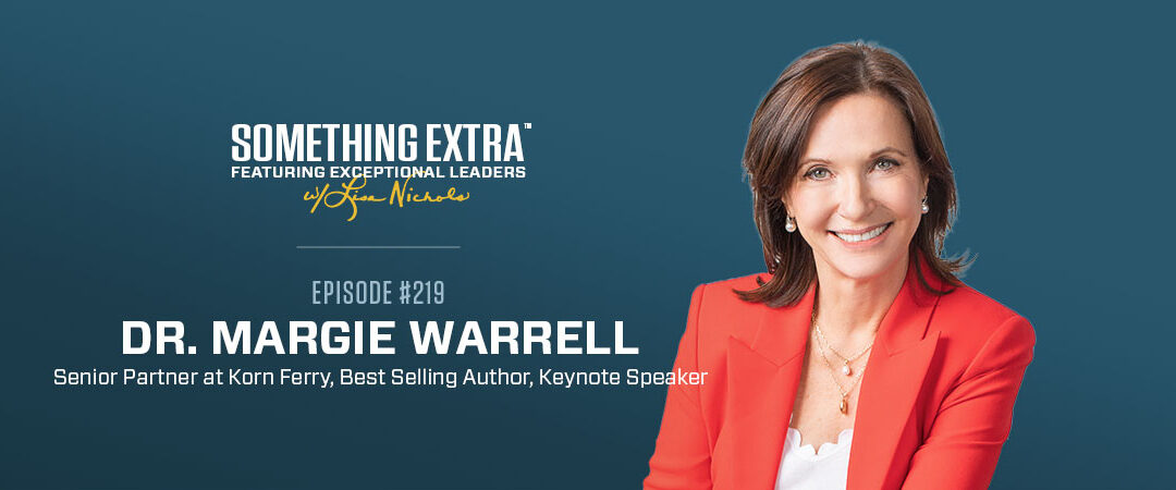 Episode 219: Why Fortune Favors the Brave w/ Dr. Margie Warrell