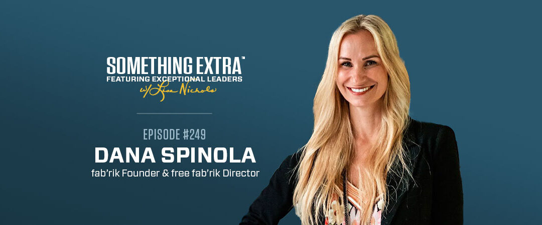 Episode 249: What Would You Do For Free? w/ Dana Spinola