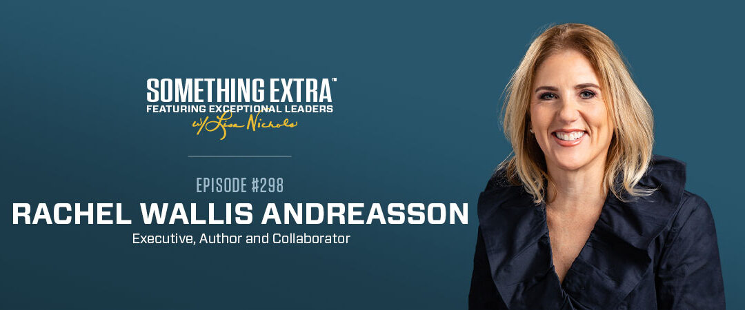 Episode 298: Taking Leadership to the Next Level w/ Rachel Wallis Andreasson