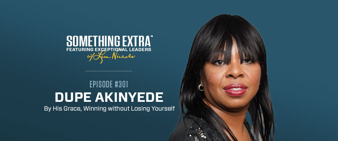 Episode 301: Creating Value in Every Situation w/ Dupe Akinyede