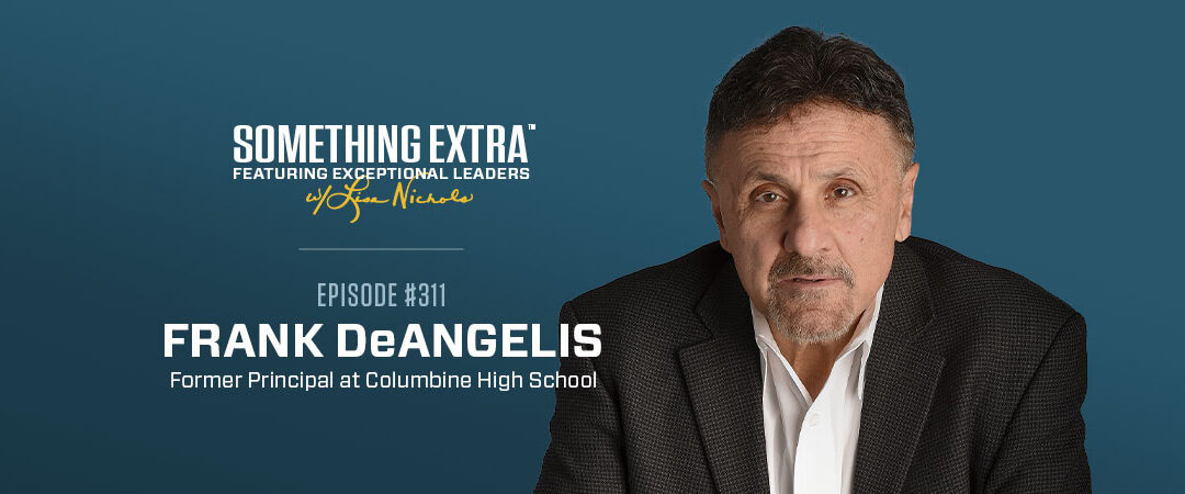 Episode 311: Building Heart and Resilience with Frank DeAngelis