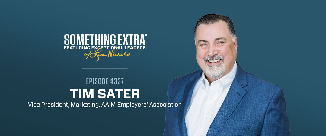 Episode 337: Family, Leadership, and the Joy of Connection with Tim Sater
