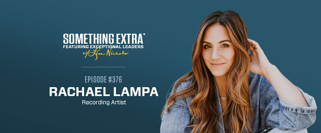 Episode 376: Redefining Worth Beyond the Applause with Rachael Lampa
