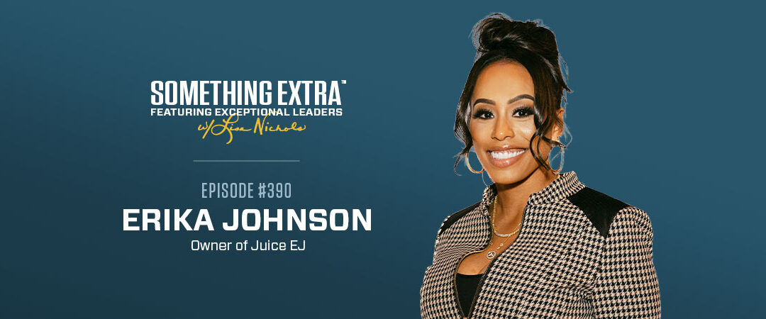 Episode 390: Finding True Beauty and Balance in Leadership with Erika Johnson