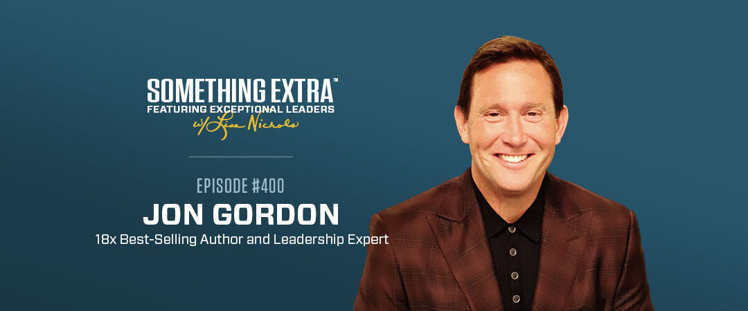 Episode 400: Overcoming Negativity to Build Positive Teams with Jon Gordon