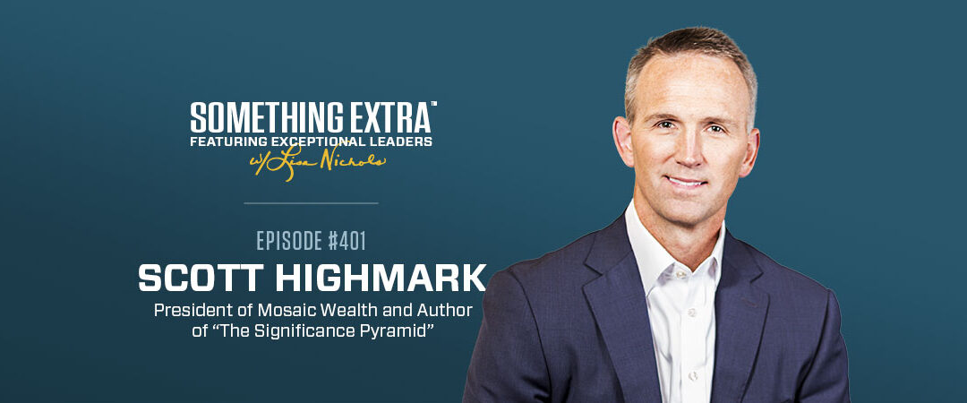 Episode 401: From Success to Significance with Scott Highmark