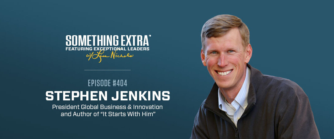 Episode 404: The Power of Purposeful Leadership with Stephen Jenkins